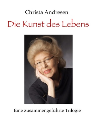 Die Kunst des Lebens von Andresen,  Christa