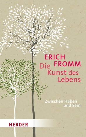 Die Kunst des Lebens von Fromm,  Erich, Funk,  Rainer