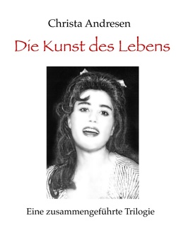 Die Kunst des Lebens von Andresen,  Christa