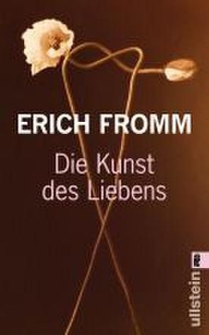 Die Kunst des Liebens von Fromm,  Erich