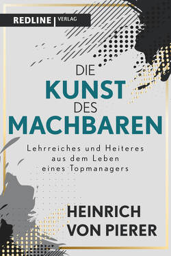 Die Kunst des Machbaren von Pierer,  Heinrich von