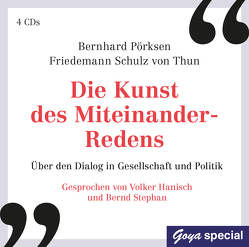 Die Kunst des Miteinander-Redens von Pörksen,  Bernhard, Schulz von Thun,  Friedemann