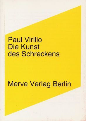 Die Kunst des Schreckens von Virilio,  Paul, Wilczek,  Bernd