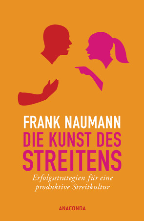 Die Kunst des Streitens von Naumann,  Frank