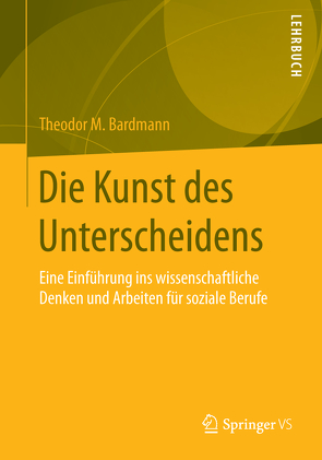 Die Kunst des Unterscheidens von Bardmann,  Theodor M.