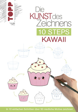 Die Kunst des Zeichnens 10 Steps – Kawaii von Krabbe,  Wiebke, Kutsuwada,  Chie