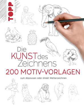 Die Kunst des Zeichnens 250 Motiv-Vorlagen von frechverlag