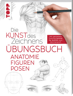 Die Kunst des Zeichnens – Anatomie Figuren Posen Übungsbuch von frechverlag