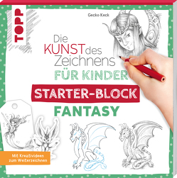 Die Kunst des Zeichnens für Kinder Starter-Block – Fantasy von Keck,  Gecko