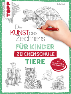 Die Kunst des Zeichnens für Kinder Zeichenschule – Tiere von Keck,  Gecko