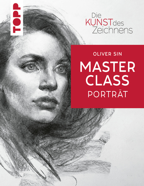 Die Kunst des Zeichnens Masterclass – Porträt von Krabbe,  Wiebke, Sin,  Oliver