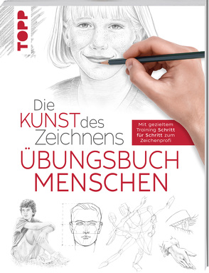 Die Kunst des Zeichnens – Menschen Übungsbuch von frechverlag