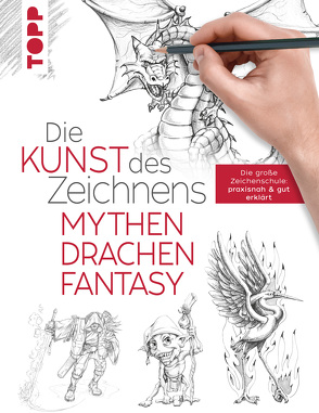 Die Kunst des Zeichnens – Mythen, Drachen, Fantasy von frechverlag