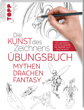 Die Kunst des Zeichnens – Mythen, Drachen, Fantasy Übungsbuch von frechverlag