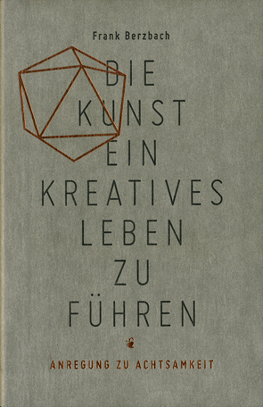 Die Kunst ein kreatives Leben zu führen von Berzbach,  Frank