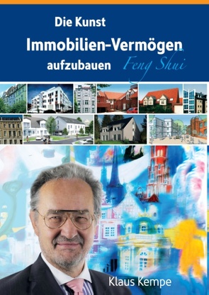 Die Kunst Immobilien-Vermögen aufzubauen von Kempe,  Klaus