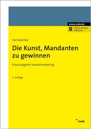 Die Kunst, Mandanten zu gewinnen von Hamatschek,  Angela