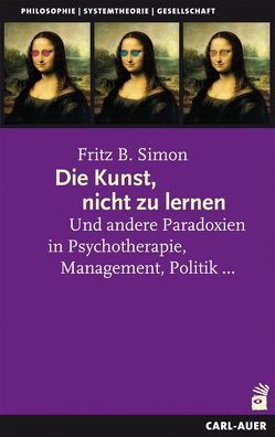 Die Kunst, nicht zu lernen von Simon,  Fritz