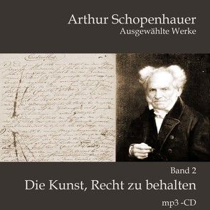 Die Kunst, Recht zu behalten von Gehringer,  Thomas, Schopenhauer,  Arthur