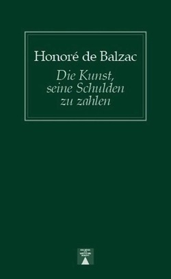 Die Kunst, seine Schulden zu bezahlen von Balzac,  Honoré de, Taine,  Hippolyte