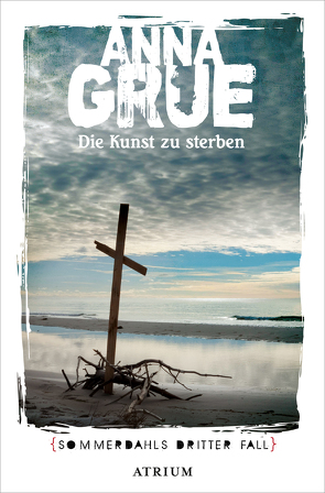 Die Kunst zu sterben von Grue,  Anna, Sonnenberg,  Ulrich