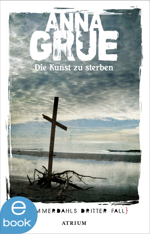 Die Kunst zu sterben von Grue,  Anna, Sonnenberg,  Ulrich