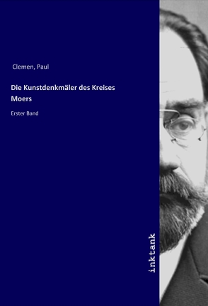 Die Kunstdenkmäler des Kreises Moers von Clemens,  Paul