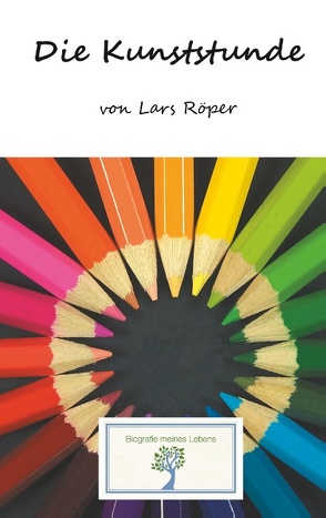 Die Kunststunde von D.,  Heike, Röper,  Lars