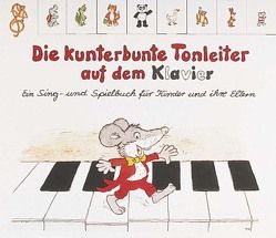 Die kunterbunte Tonleiter auf dem Klavier von Büttner,  Christine