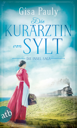 Die Kurärztin von Sylt von Pauly,  Gisa