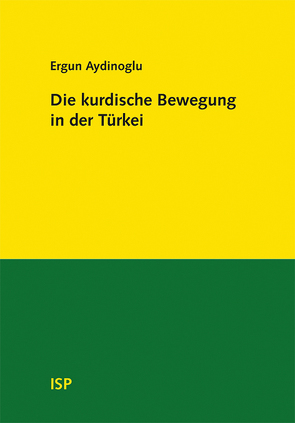Die kurdische Bewegung in der Türkei von Aydinoglu,  Ergun, Lehmann,  Klaus E