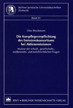 Die Kurspflegeversicherung des Emissionskonsortiums bei Aktienemissionen von Broschmann,  Olav