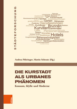 Die Kurstadt als urbanes Phänomen von Pühringer,  Andrea, Scheutz,  Martin
