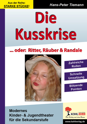 Die Kusskrise… oder: Ritter, Räuber & Randale von Tiemann,  Hans-Peter