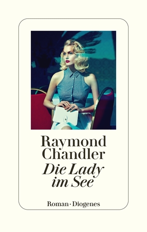 Die Lady im See von Chandler,  Raymond, Detje,  Robin