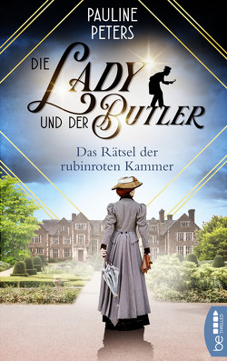 Die Lady und der Butler – Das Rätsel der rubinroten Kammer von Peters,  Pauline