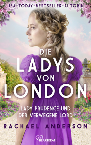 Die Ladys von London – Lady Prudence und der verwegene Lord von Anderson,  Rachael, Rall,  Freya