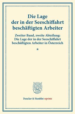 Die Lage der in der Seeschiffahrt beschäftigten Arbeiter. von Verein für Socialpolitik