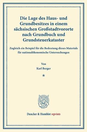 Die Lage des Haus- und Grundbesitzes von Berger,  Karl