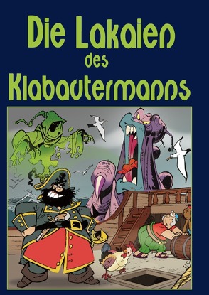 Die Lakaien des Klabautermanns von Geier,  Denis, McNeill,  Moon