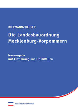 Die Landesbauordnung Mecklenburg-Vorpommern von Wehser,  Eckart