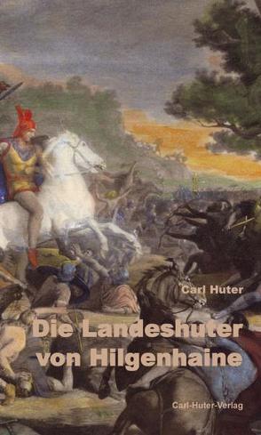 Die Landeshuter von Hilgenhaine von Aerni,  Fritz, Huter,  Carl