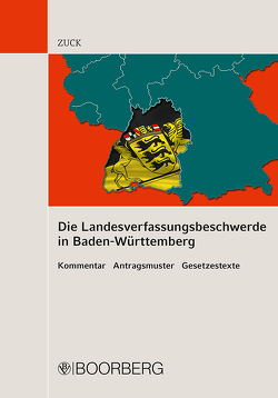 Die Landesverfassungsbeschwerde in Baden-Württemberg von Eisele,  Reiner, Zuck,  Holger, Zuck,  Rüdiger
