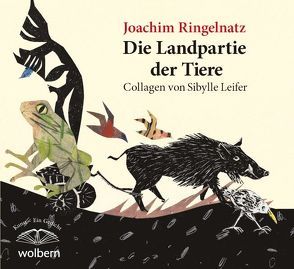 Die Landpartie der Tiere von Leifer,  Sibylle, Ringelnatz,  Joachim