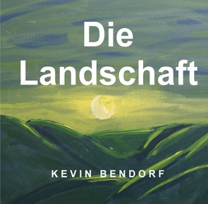 Die Landschaft von Bendorf,  Kevin