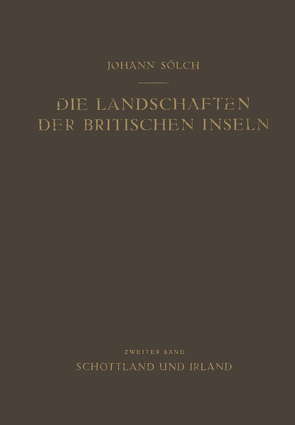 Die Landschaften der Britischen Inseln von Sölch,  Johann