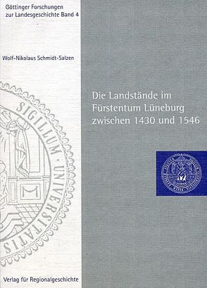 Die Landstände im Fürstentum Lüneburg zwischen 1430 und 1546 von Schmidt-Salzen,  Wolf-Nikolaus