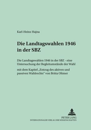 Die Landtagswahlen 1946 in der SBZ von Hajna,  Karl-Heinz