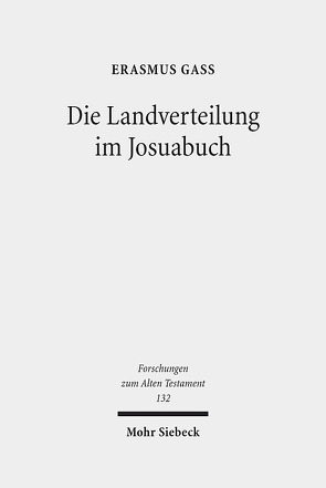 Die Landverteilung im Josuabuch von Gaß,  Erasmus