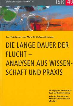 Die lange Dauer der Flucht – Analysen aus Wissenschaft und Praxis von Kohlbacher,  Josef, Six-Hohenbalken,  Maria